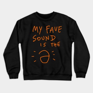 Linguist - My Fave Sound Is The Schwa Crewneck Sweatshirt